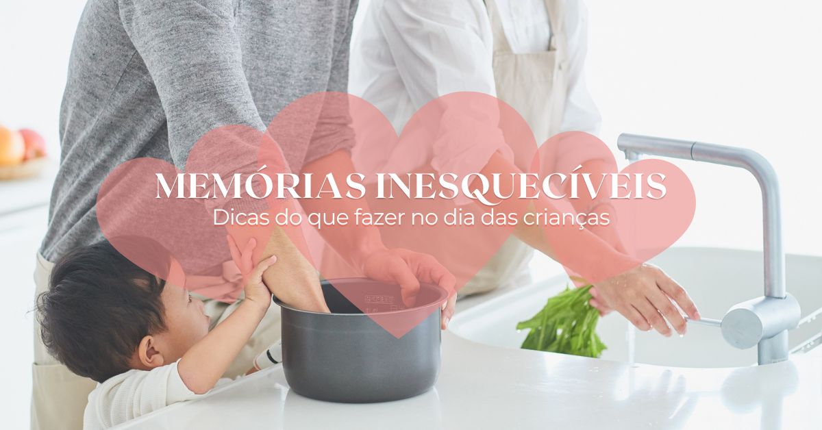 memorias inesquecíveis para o dia das crianças